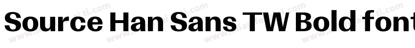 Source Han Sans TW Bold font字体转换